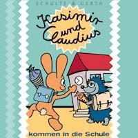 02: Kasimir und Claudius kommen in die Schule - Olaf Franke - Hörbuch