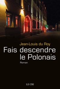 Fais descendre le polonais - Jean-Louis du Roy - E-Book