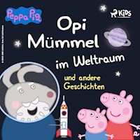 Peppa Wutz - Opi Mümmel im Weltraum und andere Geschichten - Neville Astley - Hörbuch