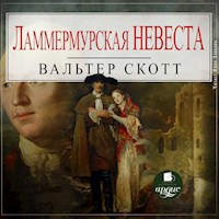 Ламмермурская невеста - Вальтер Скотт - Hörbuch