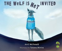 The Wolf is Not Invited - Avril McDonald - E-Book