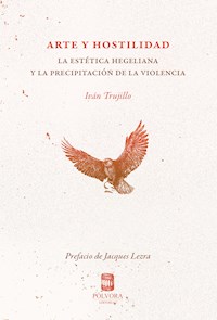 Arte y hostilidad - Iván Trujillo - E-Book
