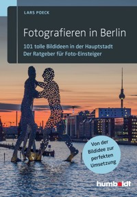 Fotografieren in Berlin - Lars Poeck - E-Book