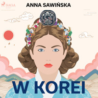 W Korei - Anna Sawińska - Hörbuch