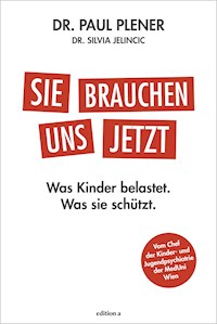 Sie brauchen uns jetzt - Paul Plener - E-Book