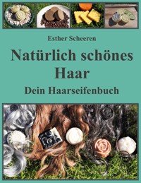 Natürlich schönes Haar - Esther Scheeren - E-Book