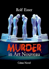 Murder in Art Nouveau - Rolf Esser - E-Book