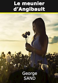 Le meunier d'Angibault - George Sand - E-Book