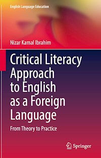 Critical Literacy Approach to English as a Foreign Language - Nizar Kamal Ibrahim - E-Book