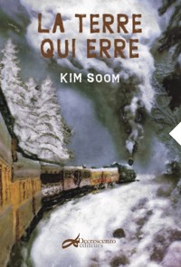 La terre qui erre - Soom Kim - E-Book