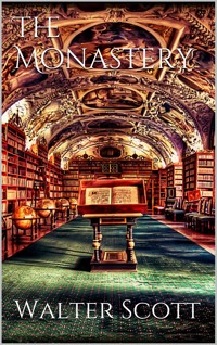 The Monastery - Walter Scott - E-Book
