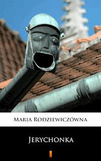 Jerychonka - Maria Rodziewiczówna - E-Book
