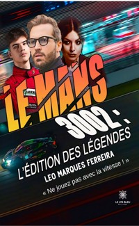 Le Mans 3002 : L’édition des Légendes - Léo Marques Ferreira - E-Book