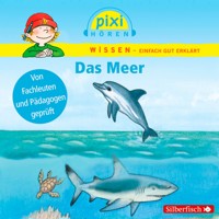 Pixi Wissen: Das Meer - Melle Siegfried - Hörbuch