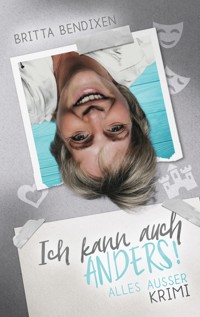 Ich kann auch anders! - Britta Bendixen - E-Book