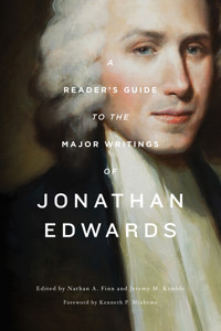 A Reader's Guide to the Major Writings of Jonathan Edwards - - E-Book