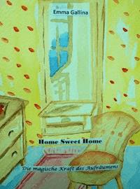 Home Sweet Home - Emma Gallina - E-Book