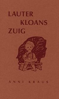 Lauter kloans Zuig - Anni Kraus - E-Book