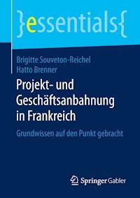 Projekt- und Geschäftsanbahnung in Frankreich - Brigitte Souveton-Reichel - E-Book