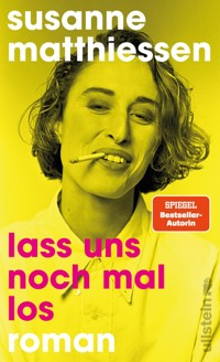 Lass uns noch mal los - Susanne Matthiessen - E-Book