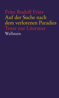 Auf der Suche nach dem verlorenen Paradies - Fritz Rudolf Fries - E-Book