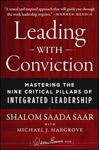 Leading with Conviction - Shalom Saada Saar - E-Book