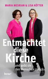 Entmachtet diese Kirche - Maria Mesrian - E-Book