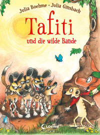Tafiti und die wilde Bande (Band 20) - Julia Boehme - E-Book