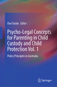 Psycho-Legal Concepts for Parenting in Child Custody and Child Protection Vol. 1 -  - E-Book