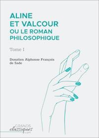 Aline et Valcour ou Le Roman philosophique - Donatien Alphonse François de Sade - E-Book