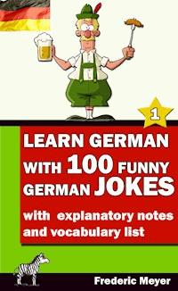 Learn German with 100 funny German Jokes - Frederic Meyer - E-Book