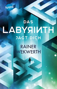 Das Labyrinth (2). Das Labyrinth jagt dich - Rainer Wekwerth - E-Book
