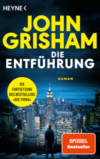Die Entführung - John Grisham - E-Book