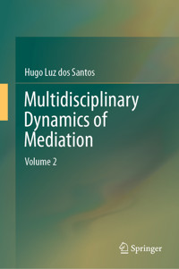 Multidisciplinary Dynamics of Mediation - Hugo Luz dos Santos - E-Book