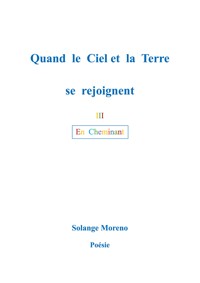 Quand le ciel et la terre se rejoignent - Solange Moreno - E-Book