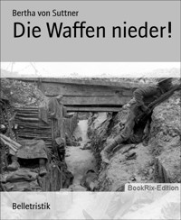 Die Waffen nieder! - Bertha von Suttner - E-Book