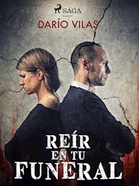 Reír en tu funeral - Darío Vilas Couselo - E-Book