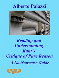 Reading and Understanding Kant's Critique of Pure Reason - Alberto Palazzi - E-Book