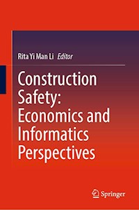 Construction Safety: Economics and Informatics Perspectives - - E-Book