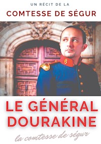 Le général Dourakine - Comtesse de Ségur - E-Book