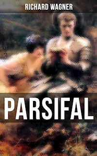 PARSIFAL - Richard Wagner - E-Book