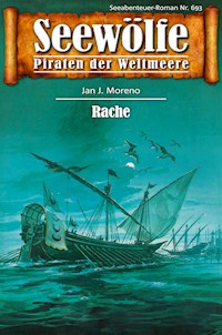 Seewölfe - Piraten der Weltmeere 693 - Jan J. Moreno - E-Book