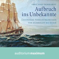 Aufbruch ins Unbekannte (Ungekürzt) - Imre Josef Demhardt - Hörbuch