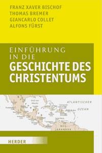 Einführung in die Geschichte des Christentums - Franz Xaver Bischof - E-Book