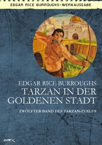 TARZAN IN DER GOLDENEN STADT - Edgar Rice Burroughs - E-Book