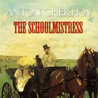The Schoolmistress - Anton Chekhov - Hörbuch