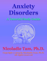 Anxiety Disorders: A Tutorial Study Guide - Nicoladie Tam - E-Book