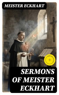 Sermons of Meister Eckhart - Meister Eckhart - E-Book