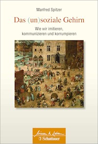 Das (un)soziale Gehirn (Wissen & Leben) - Manfred Spitzer - E-Book