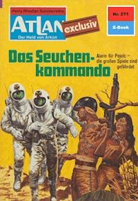 Atlan 271: Das Seuchenkommando - Peter Terrid - E-Book